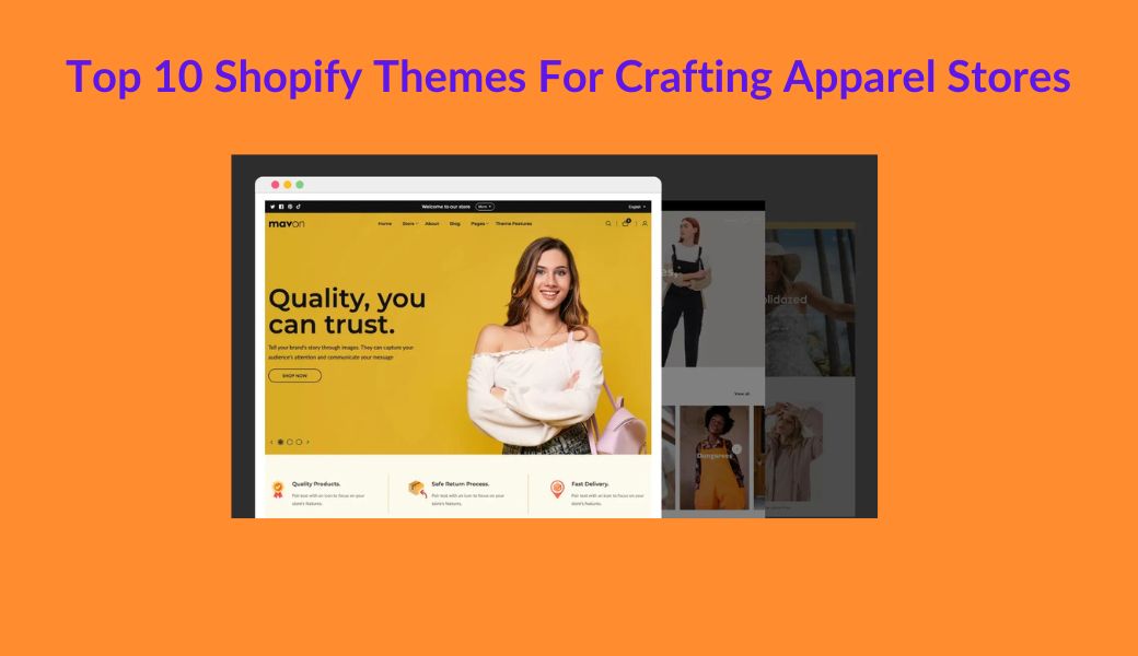 Top 10 Best Shopify Themes For Apparel Stores