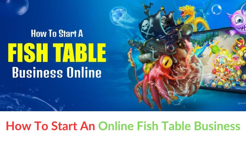 how to start an online fish table business