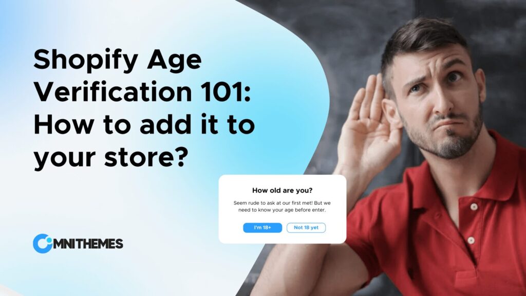 Learn what is Shopify age verification and how to add it to your store