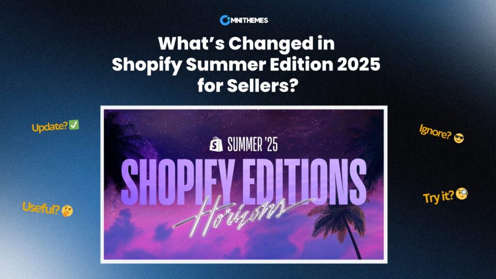 What's new for Shopify Summer Edition 2025